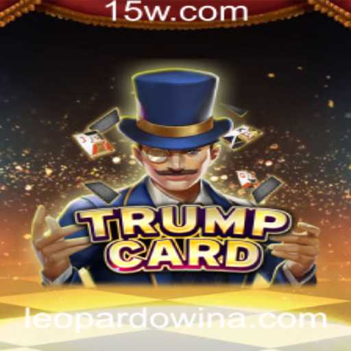 TrumpCard: Descubra o Jogo que Está Conquistando o Mundo com Leopardowin